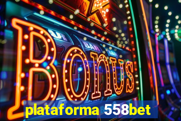 plataforma 558bet